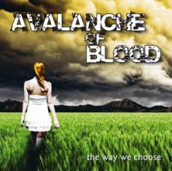 Avalanche Of Blood : The Way We Choose